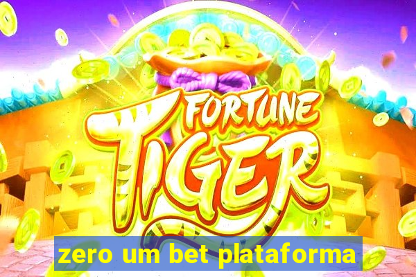 zero um bet plataforma